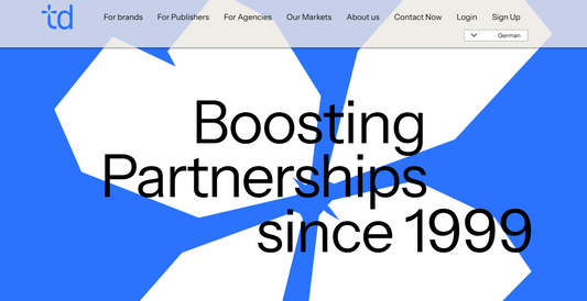 🌍 Tradedoubler — Tradedoubler ist ein 1999 in Stockholm gegründetes Affiliate-Marketing-Netzwerk und Anbieter für Performance-Marketing, das mit 3.000 Advertisern und 180.000 Publishern in über 80 Ländern aktiv ist